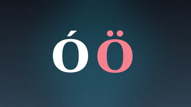 Letter O shown with several marks placed above it